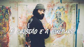 O Cristão E a Cultura