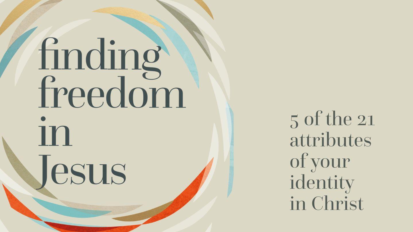 Finding Freedom in Jesus
