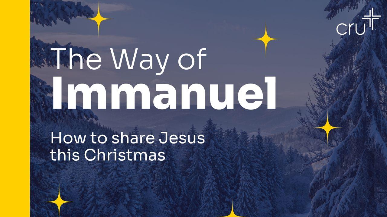 The Way of Immanuel: How to Share Jesus This Christmas