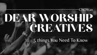Top 5 Truths for Worship Creatives