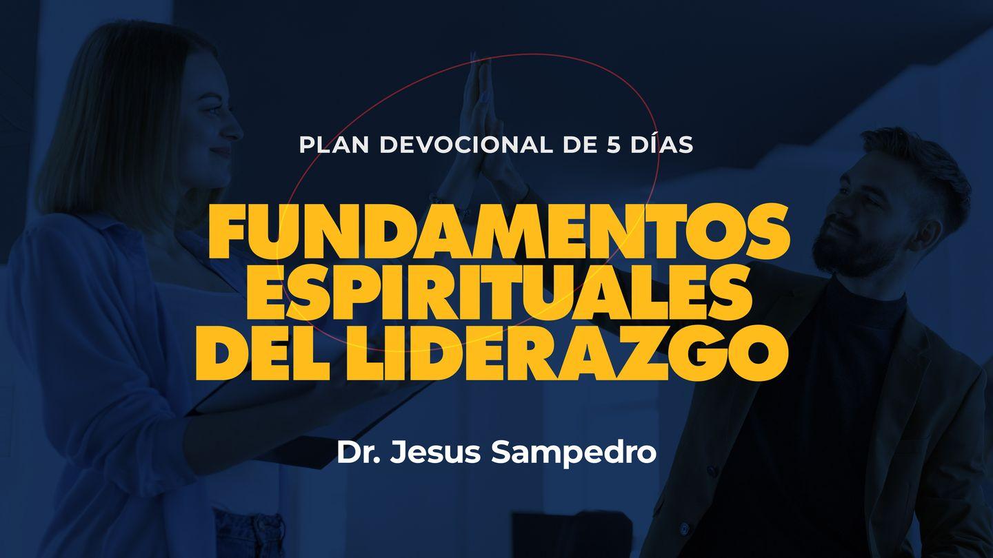 Fundamentos Espirituales Del Liderazgo