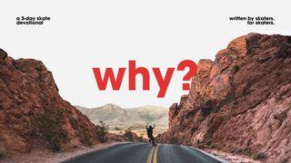 Why? | a 3-Day Skate Church Movement Devotional