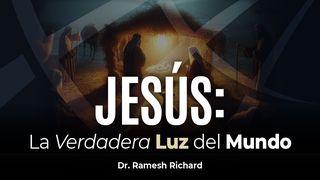 Jesús: La Verdadera Luz del Mundo