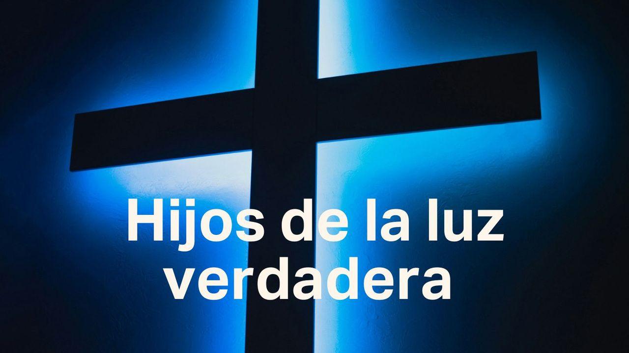 Hijos De La Luz Verdadera
