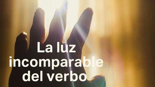 La Luz Incomparable Del Verbo