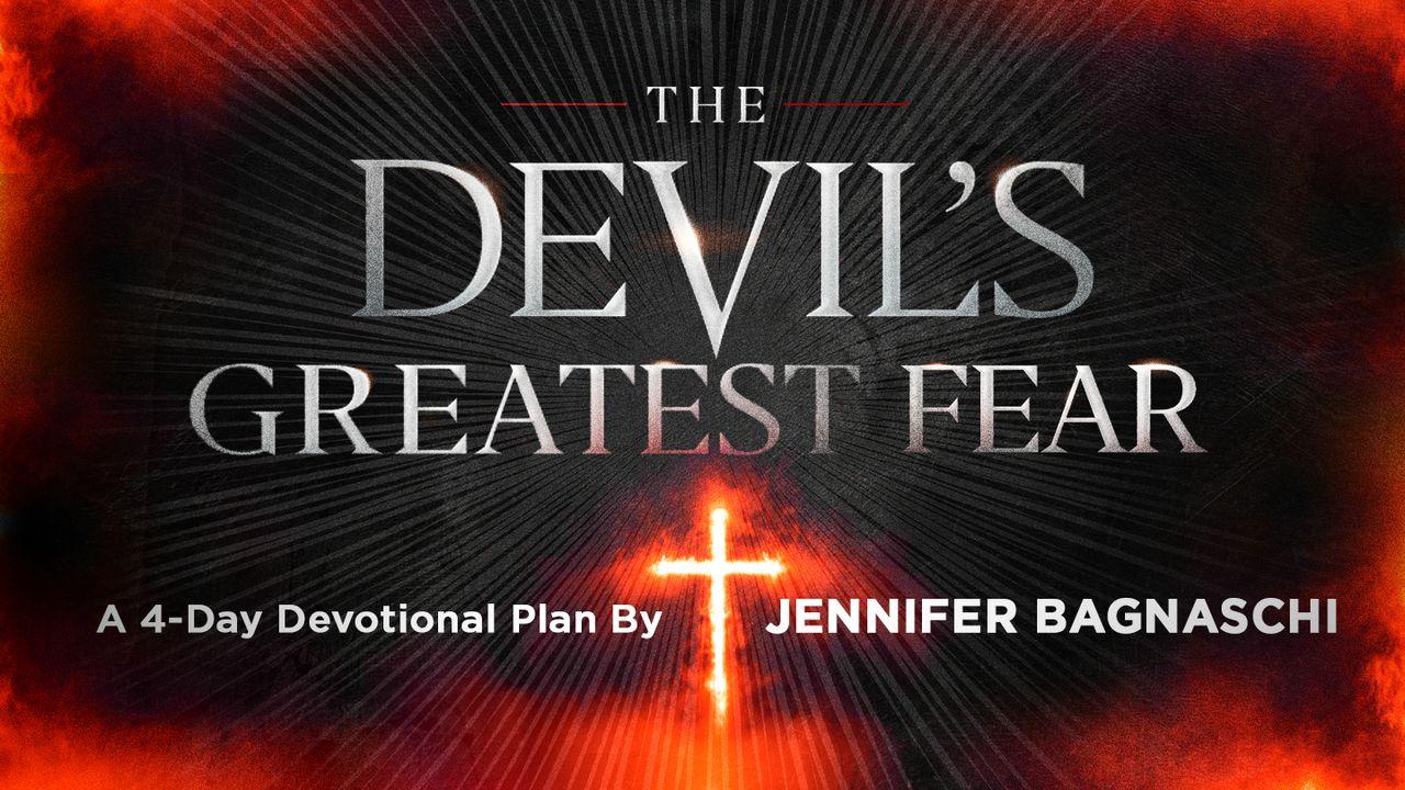 The Devil's Greatest Fear