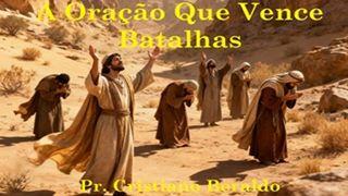 A Oração Que Vence Batalhas