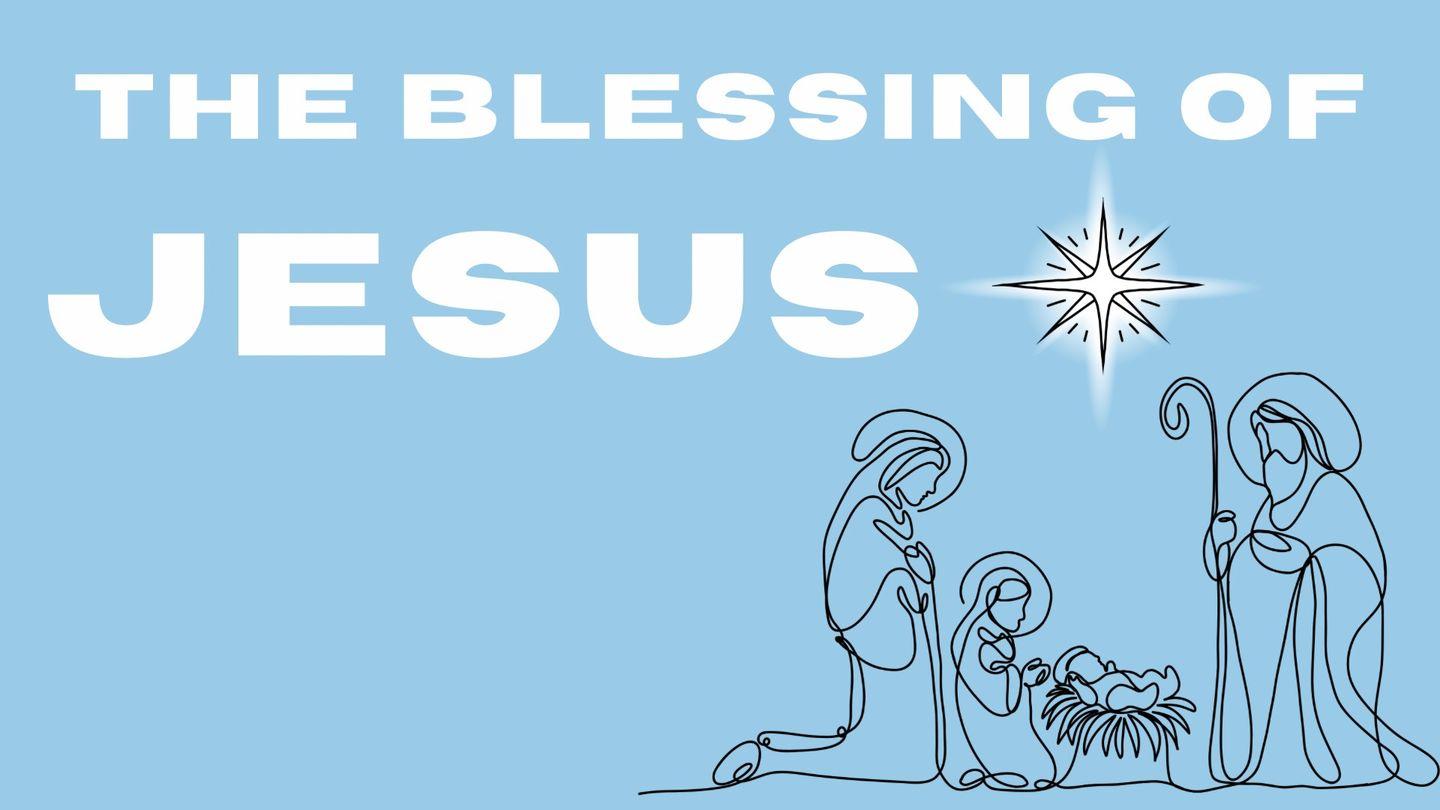 The Blessing of Jesus