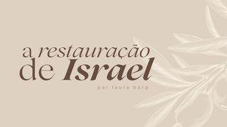 A Restauração de Israel