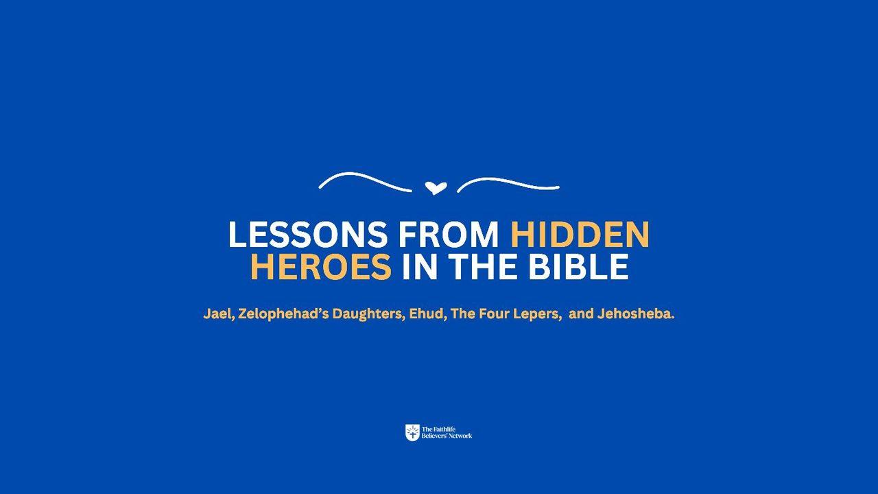 Lessons From Some Hidden Heroes in the Bible