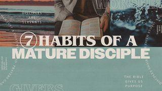 7 Habits of a Mature Disciple