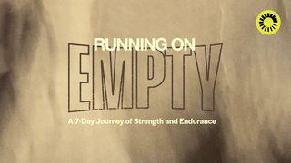 Running on Empty: A 7-Day Journey of Strength and Endurance