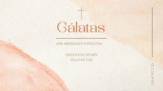Gálatas - Uma Abordagem Expositiva
