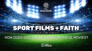 Sport Films + Faith: How Does God Speak Through These Movies?