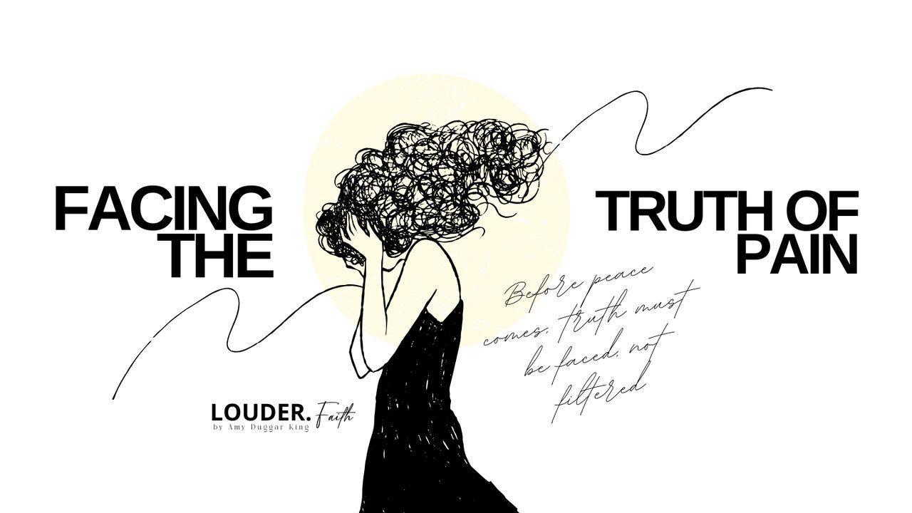 FACING the TRUTH of PAIN