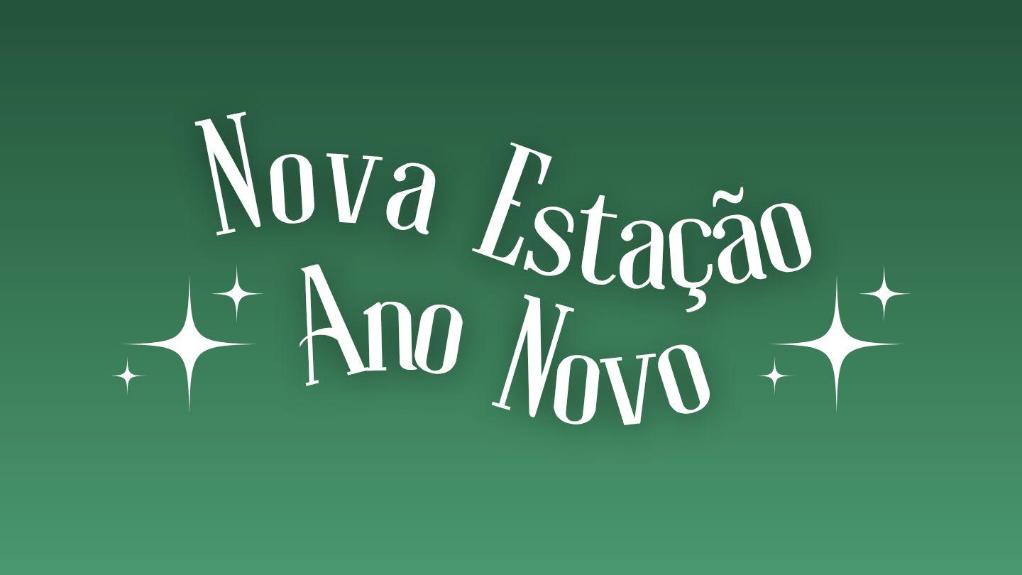 Nova Estação, Ano Novo
