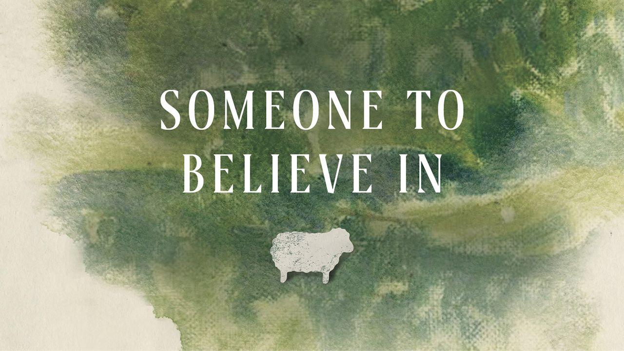 Someone to Believe In