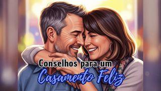 Conselhos para um Casamento Feliz