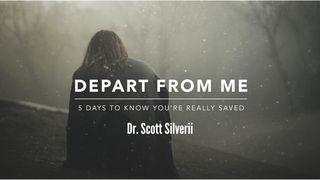 DEPART FROM ME: 5 Days to Know You're Really Saved
