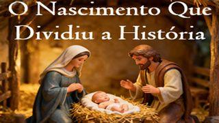 O Nascimento Que Dividiu a História