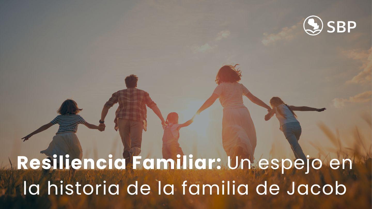 Resiliencia Familiar: Un Espejo en La Historia De La Familia De Jacob Romanos 2:11 Reina-Valera Antigua