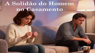 Solidão dos Homens nos Casamentos