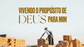 Vivendo O Propósito De Deus Pra Mim
