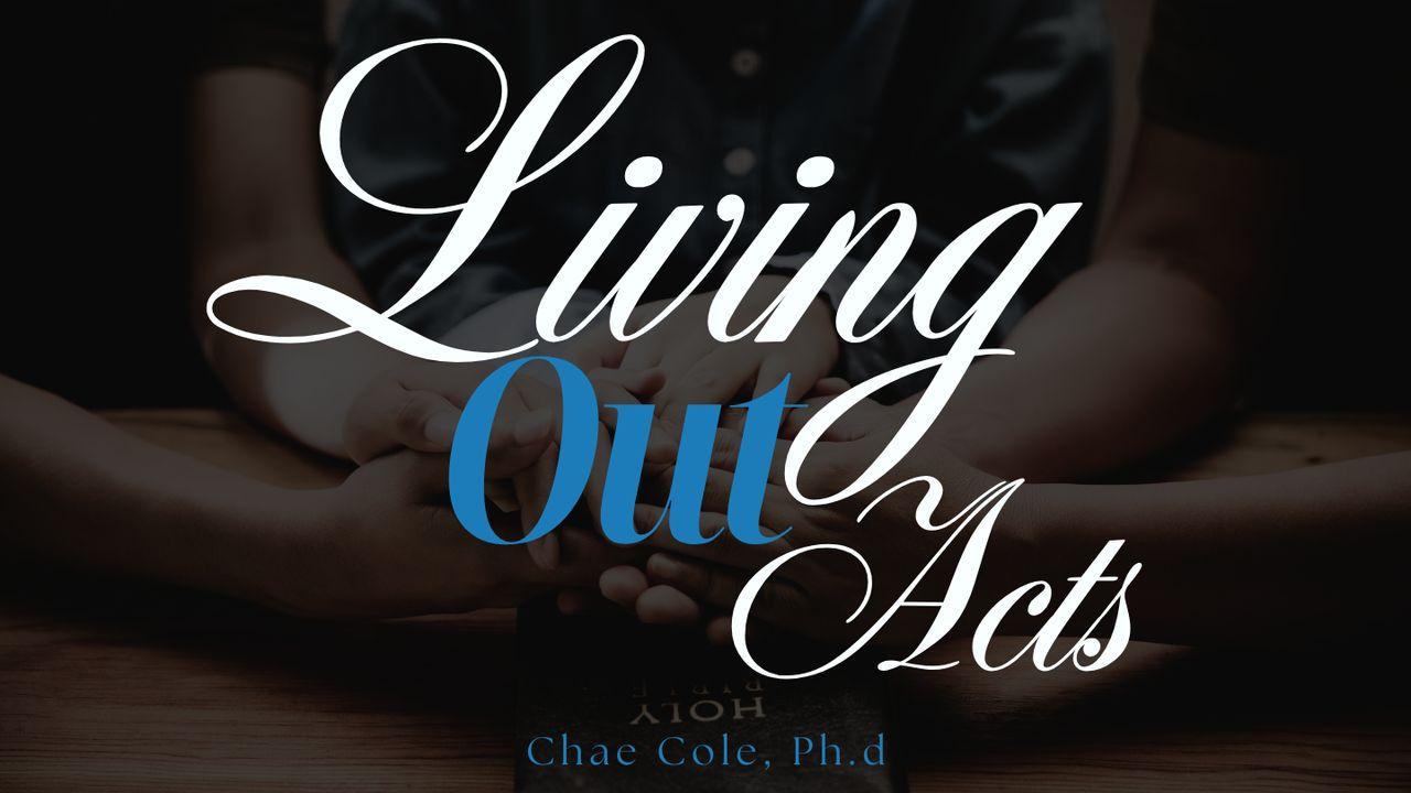 Living Out Acts