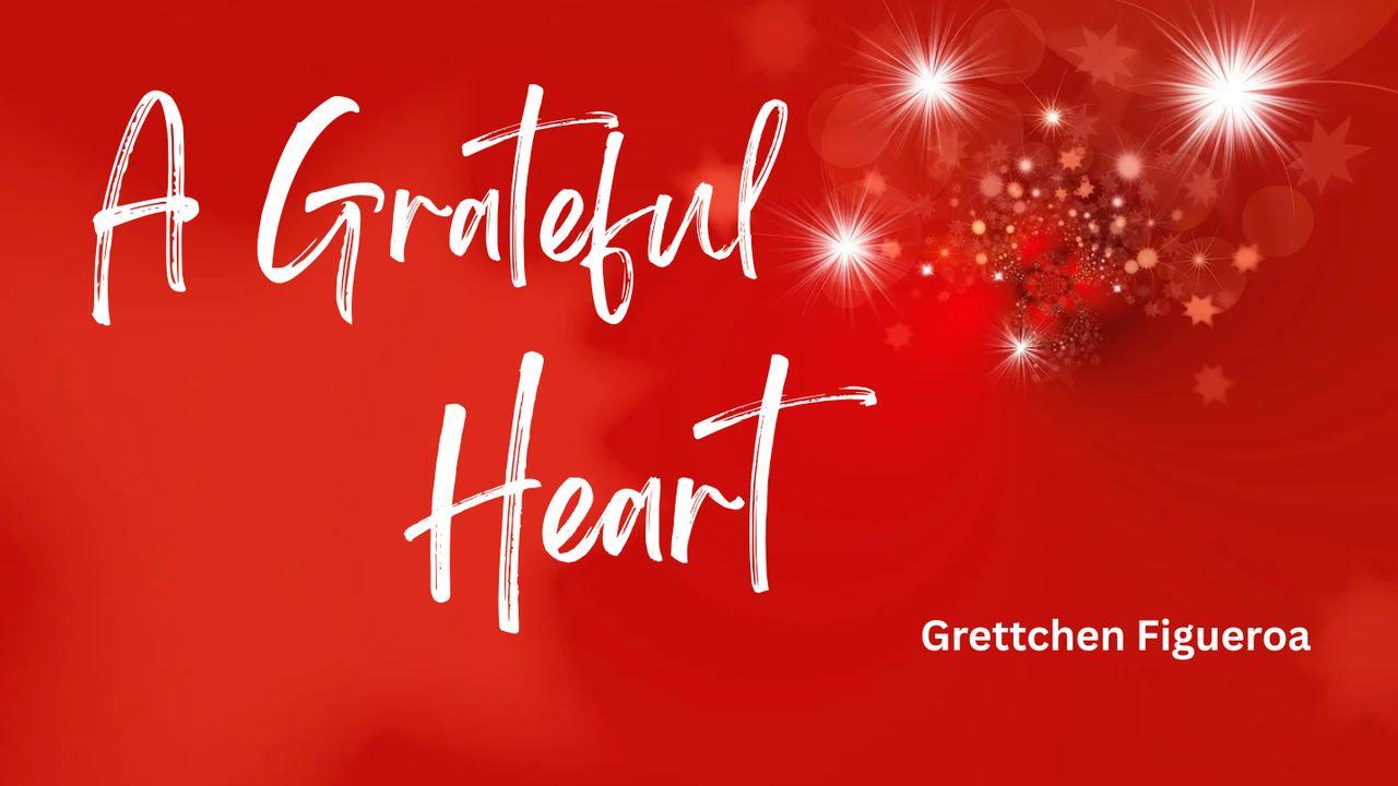 A Grateful Heart