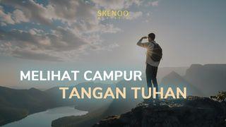 Melihat Campur Tangan Tuhan