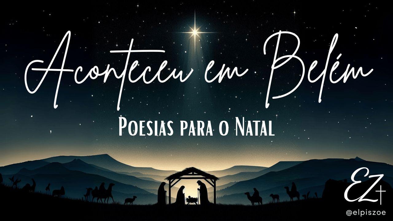 Aconteceu em Belém: Poesias para o Natal