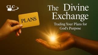 The Divine Exchange: Trading Your Plans for God’s Purpose