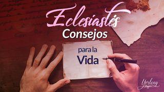 Eclesiastés Consejos Para La Vida