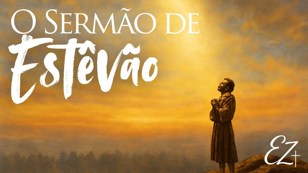 O Sermão de Estêvão