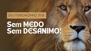 Sem Medo, Sem Desanimo.