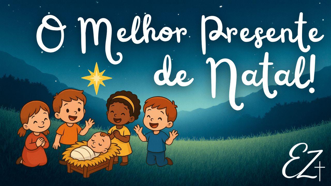 O Melhor Presente de Natal!