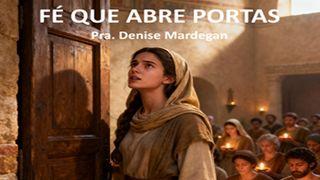 Fé que abre portas
