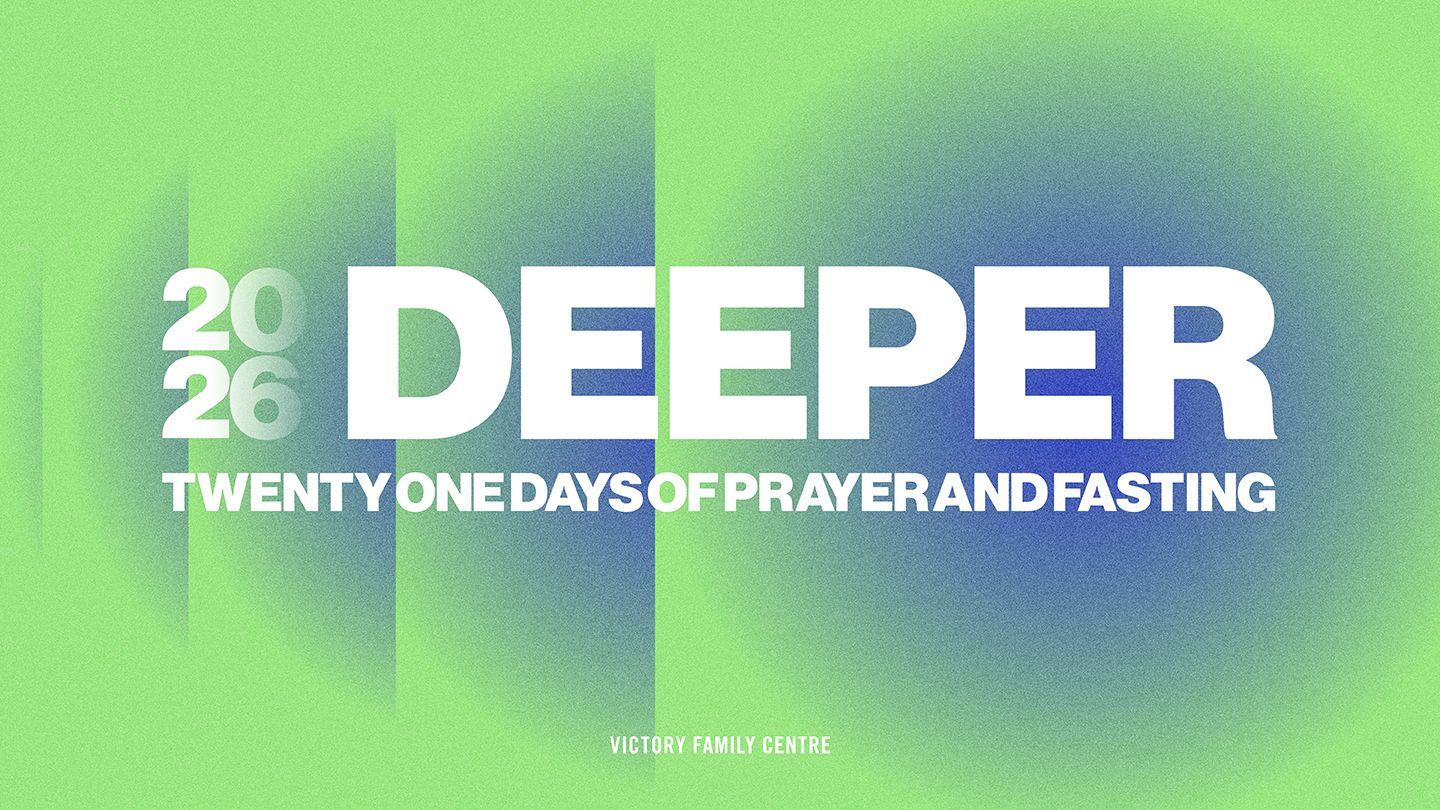 21 Days of Prayer and Fasting: Deeper