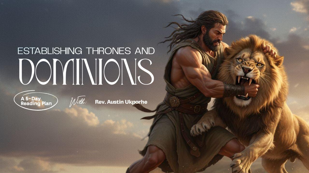 Establishing Thrones and Dominions