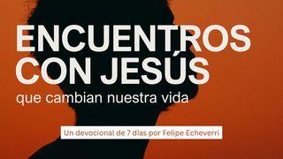 Encuentros con Jesús que cambian nuestra vida
