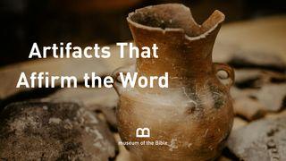 Artifacts That Affirm the Word