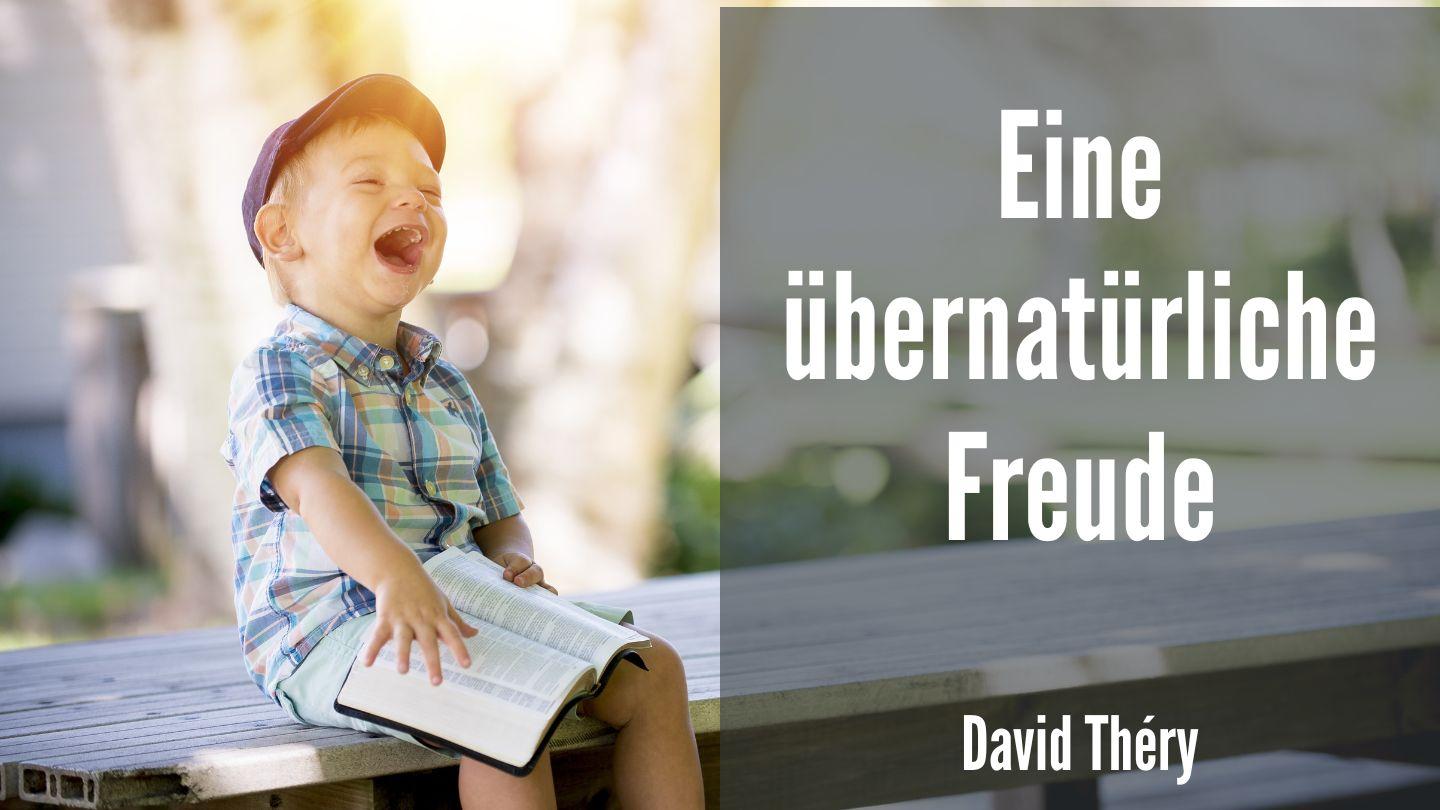 Eine übernatürliche Freude