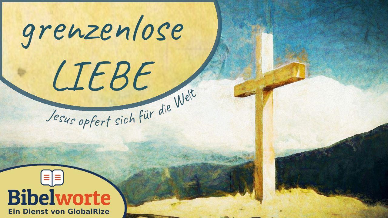 Grenzenlose Liebe. Jesus Opfert Sich Für Die Welt