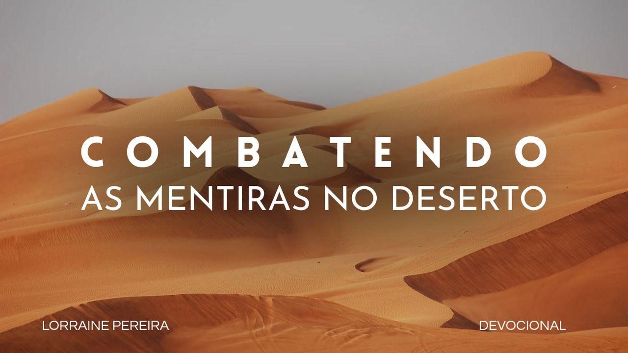 Combatendo as Mentiras No Deserto