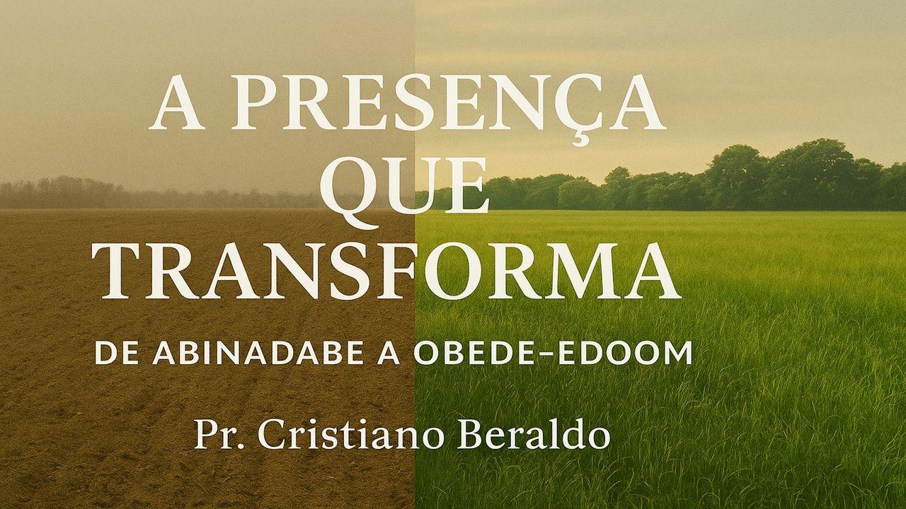 A Presença que Transforma: De Abinadabe a Obede-Edom