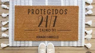 Protegidos 24/7: Salmo 91