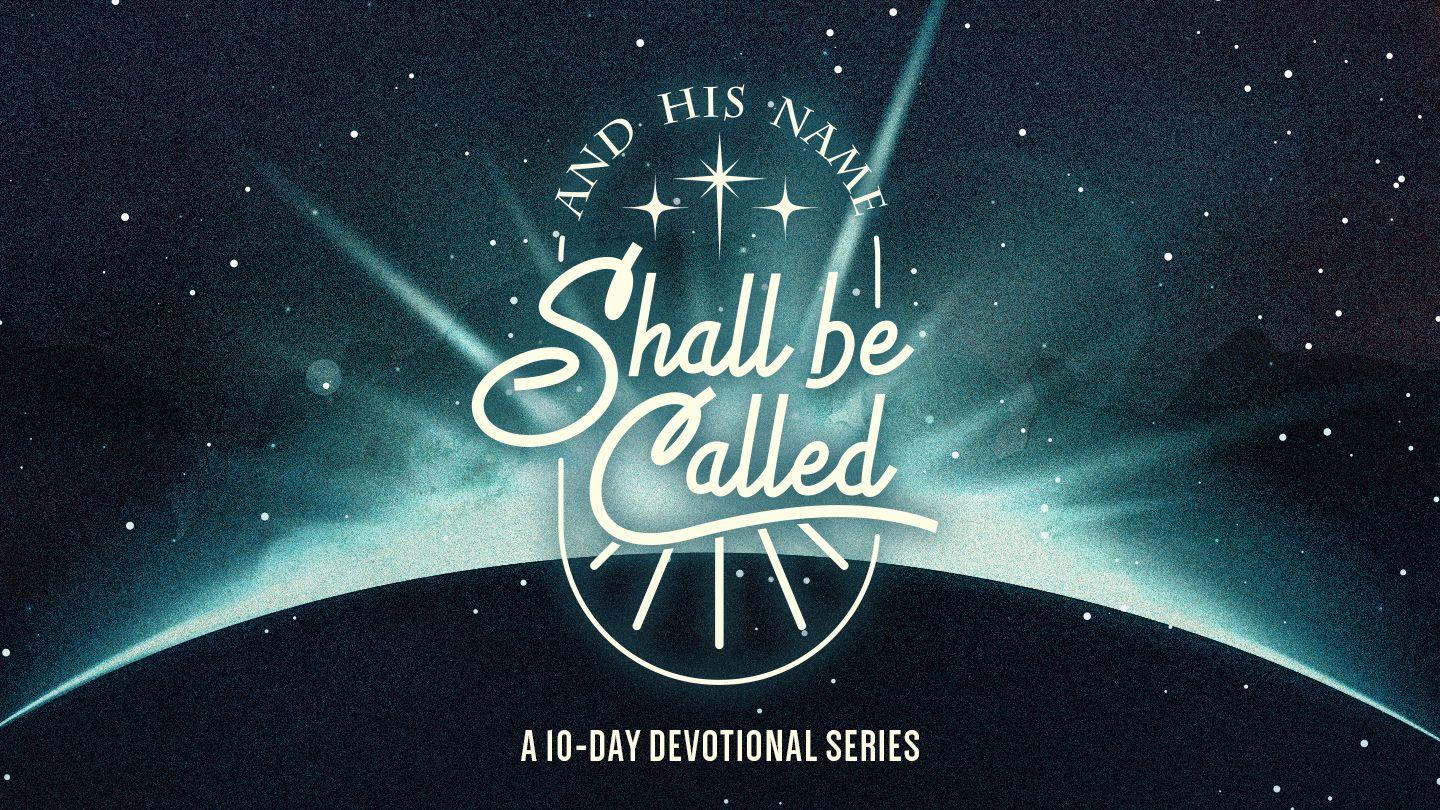 And His Name Shall Be Called