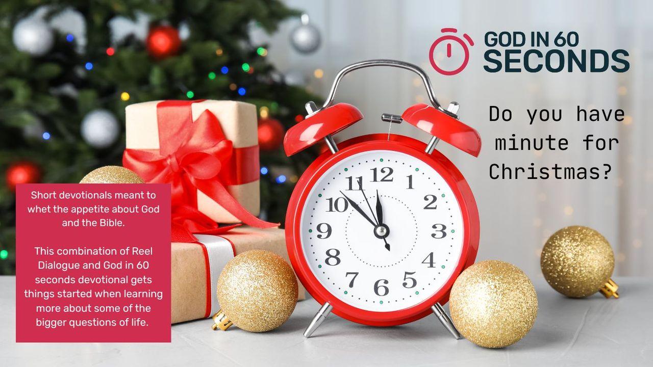 Do You Have a Minute for Christmas? God in 60 Seconds