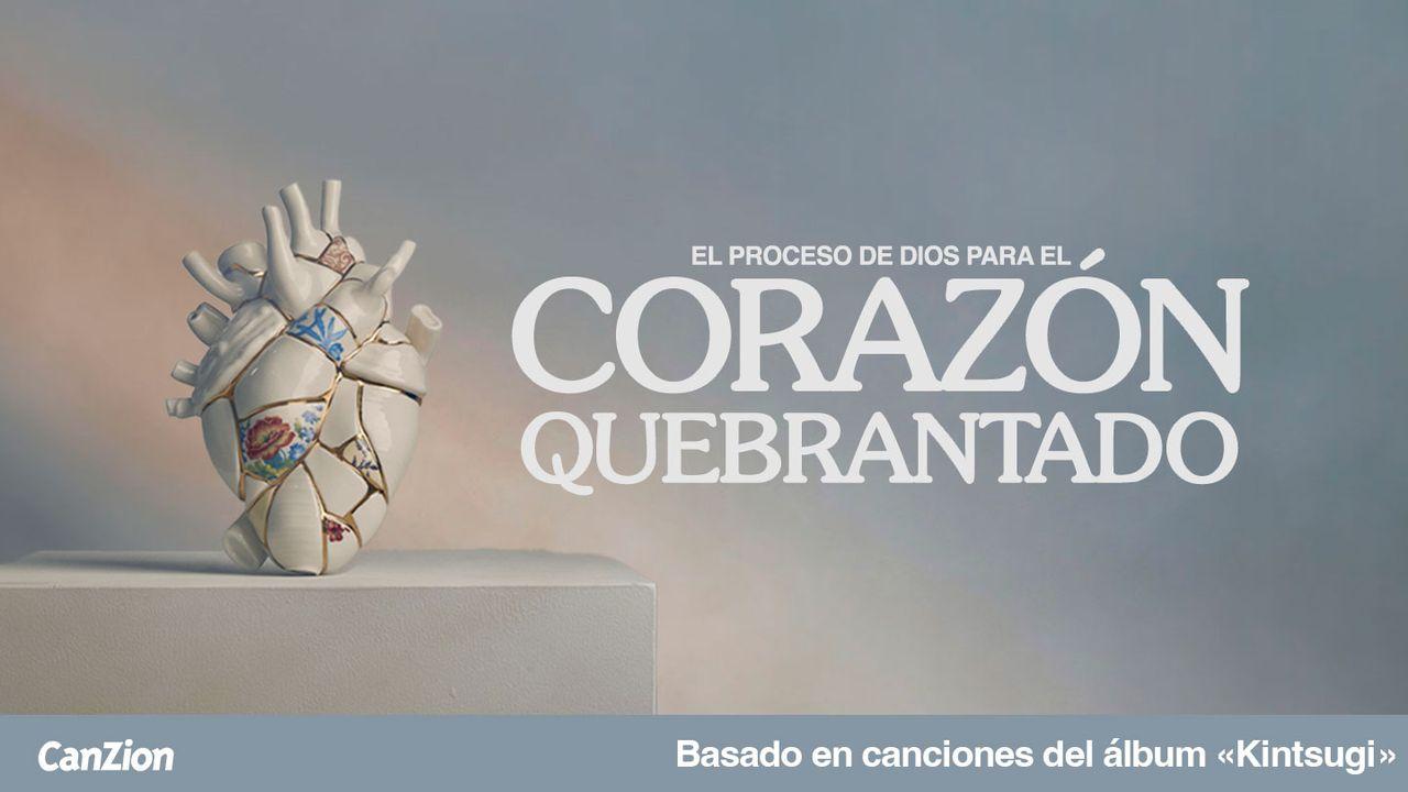 El proceso de Dios para el corazón quebrantado