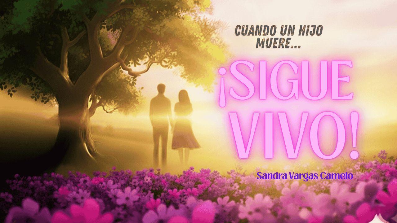 Cuando Un Hijo Muere… ¡Sigue VIVO!
